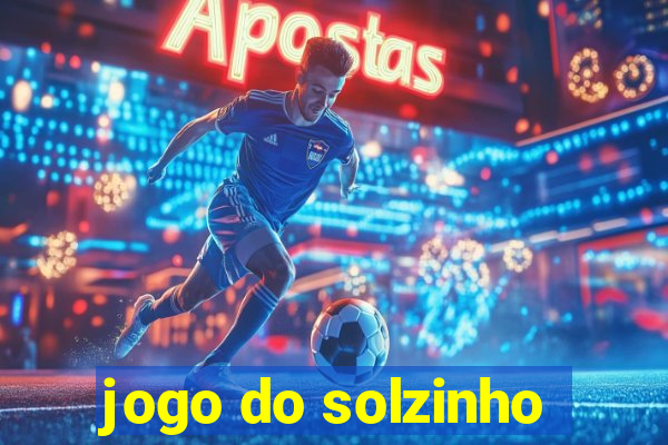 jogo do solzinho